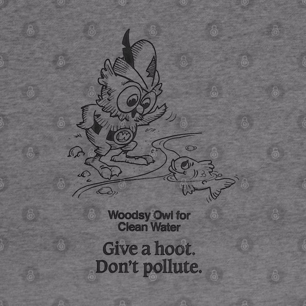 Woodsy Owl Give a Hoot. Don't Pollute. by scohoe